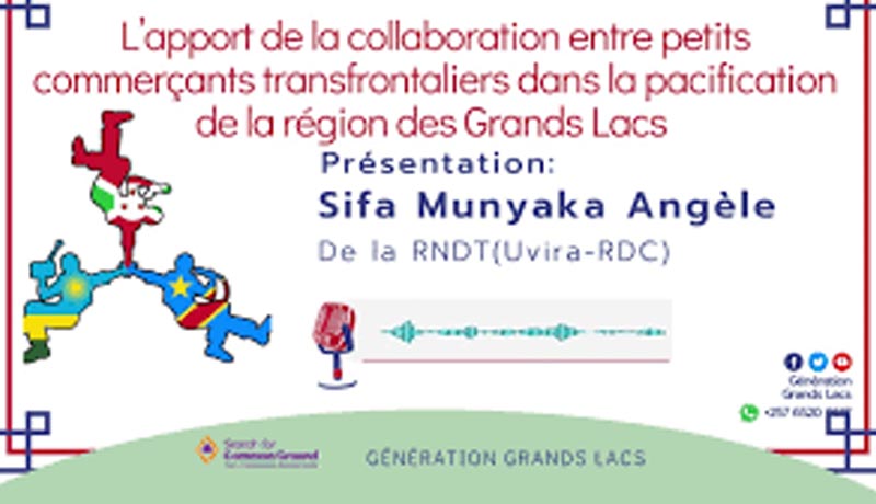 Génération Grands Lacs : « Burundais, Rwandais et Congolais, évitons la discrimination et l’extrémisme »